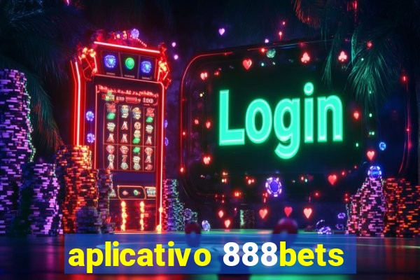 aplicativo 888bets